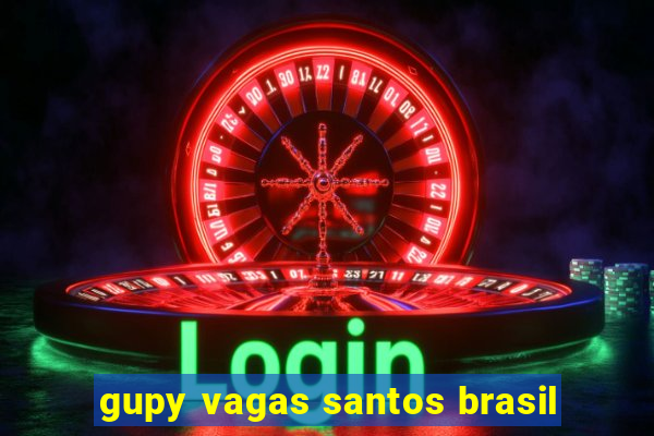 gupy vagas santos brasil